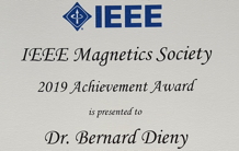 Bernard DIENY received the 2019 IEEE Magnetics Society Achievement Award